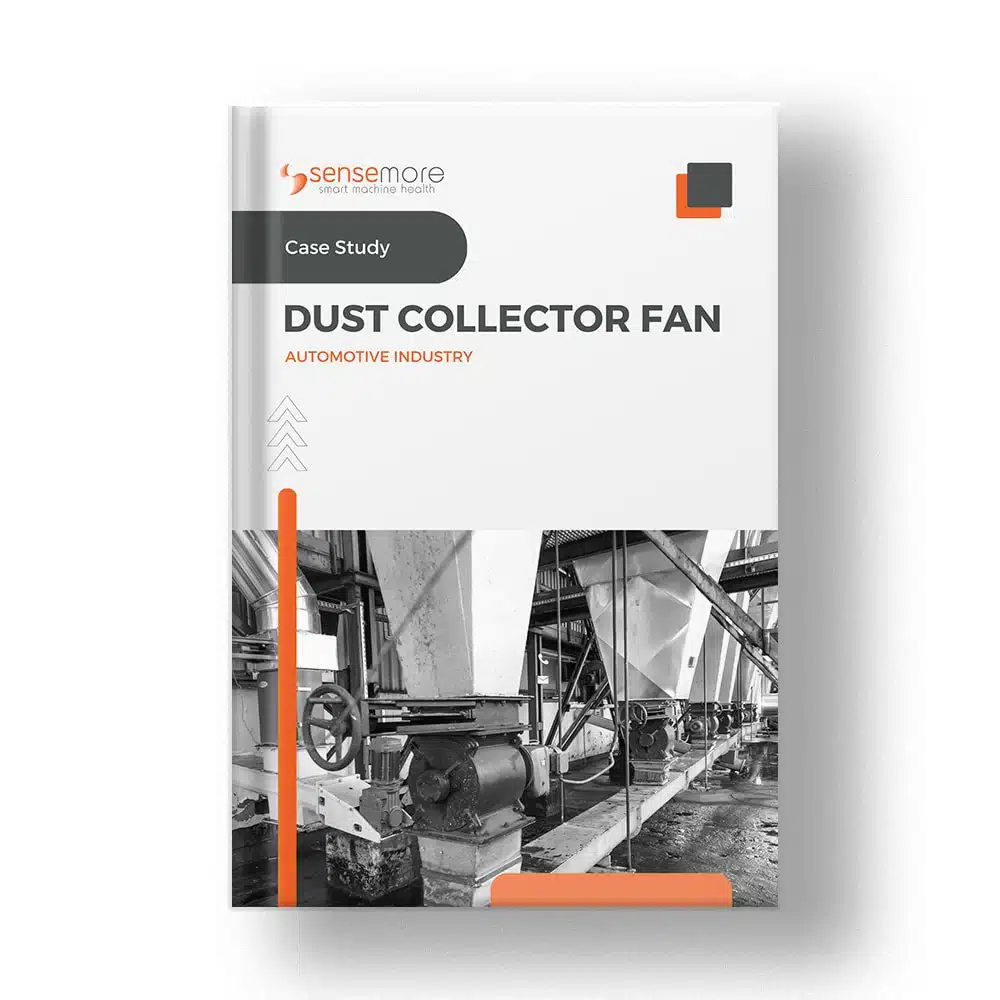 Sensemore Case Study - Dust Collector Fan