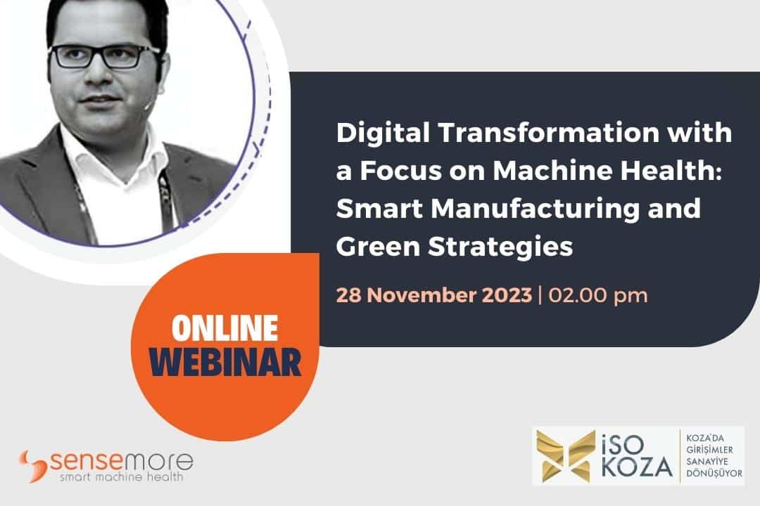 Webinar: Digital Transformation with a Focus on Machine Health: Smart Manufacturing and Green Strategies
